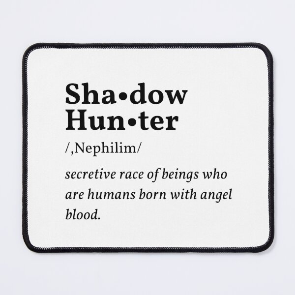 Item preview, Shadow Hunter Defenition designed and sold by TVShowtime _.
