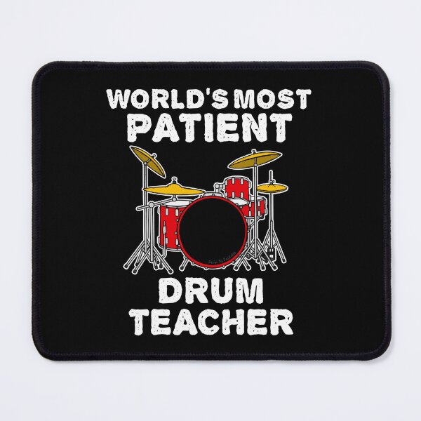 Item preview, World's Most Patient Drum Teacher, Drummer Funny designed and sold by doodlerob.
