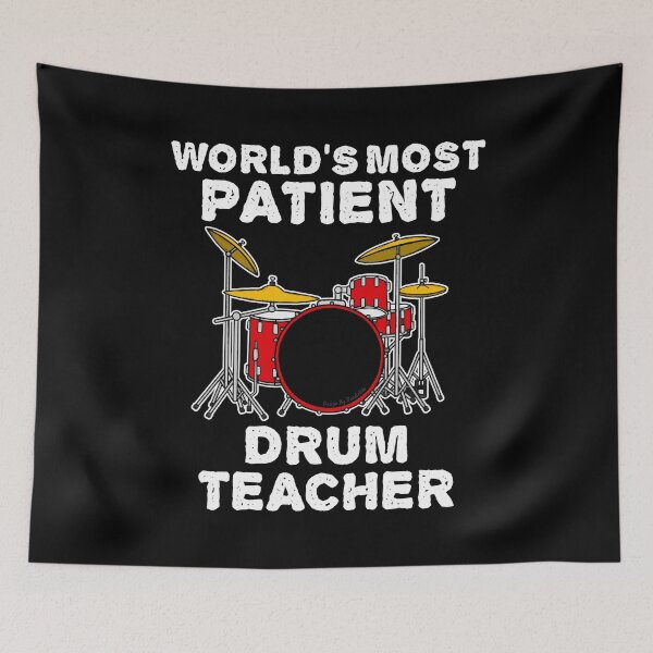 Item preview, World's Most Patient Drum Teacher, Drummer Funny designed and sold by doodlerob.