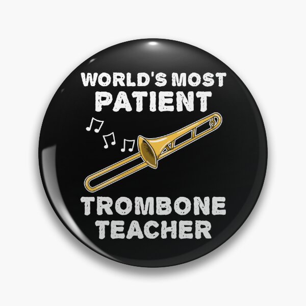 Item preview, World's Most Patient Trombone Teacher, Trombonist Funny designed and sold by doodlerob.