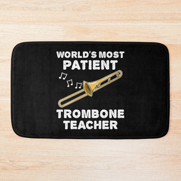 Item preview, World's Most Patient Trombone Teacher, Trombonist Funny designed and sold by doodlerob.