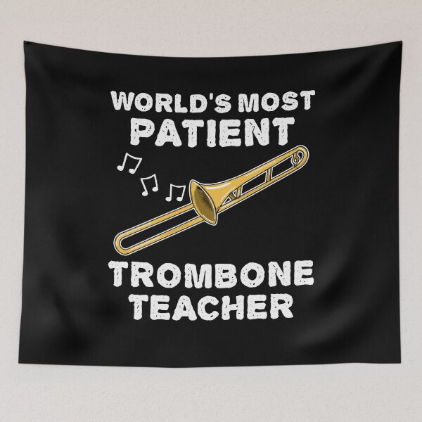 Item preview, World's Most Patient Trombone Teacher, Trombonist Funny designed and sold by doodlerob.