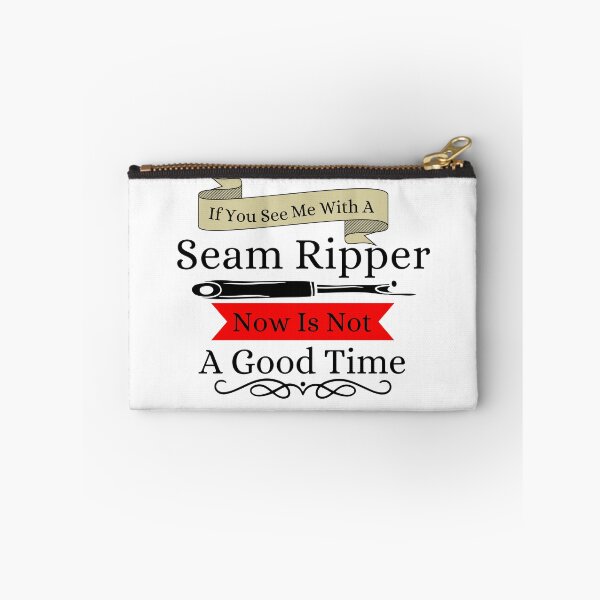 Item preview, If You See a Seam Ripper Now Is Not A Good Time designed and sold by Wiss2Arts.