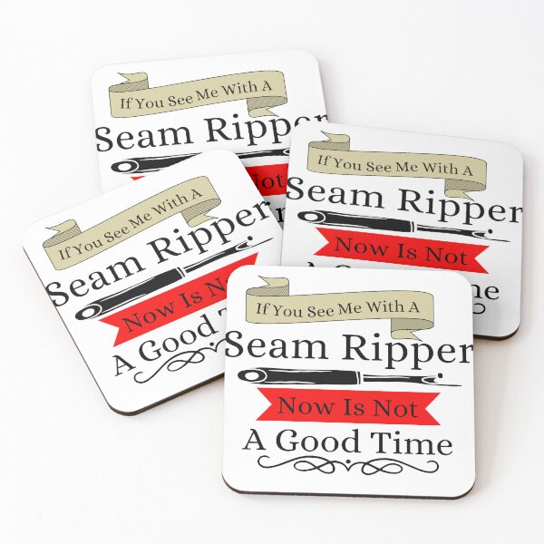 Item preview, If You See a Seam Ripper Now Is Not A Good Time designed and sold by Wiss2Arts.