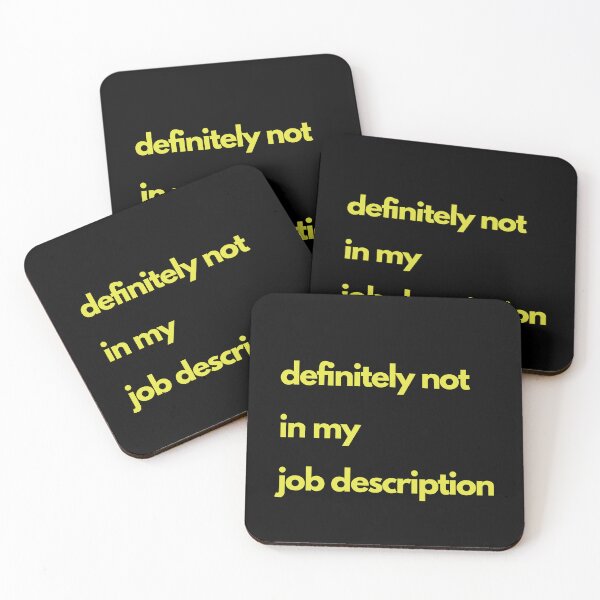 Item preview, Definitely Not in My Job Description designed and sold by Swooncake Press.