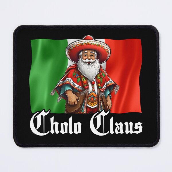 Item preview, Cholo Claus - Mexican Santa - Feliz Navidad designed and sold by elvisg03.