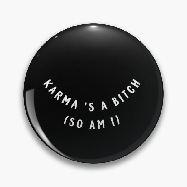 Item preview, Karma's a bitch so am l designed and sold by authenticwords.