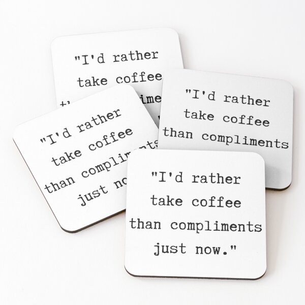 Item preview, I Would rather take coffee than compliments | Little Women Quote designed and sold by WordsToArt.