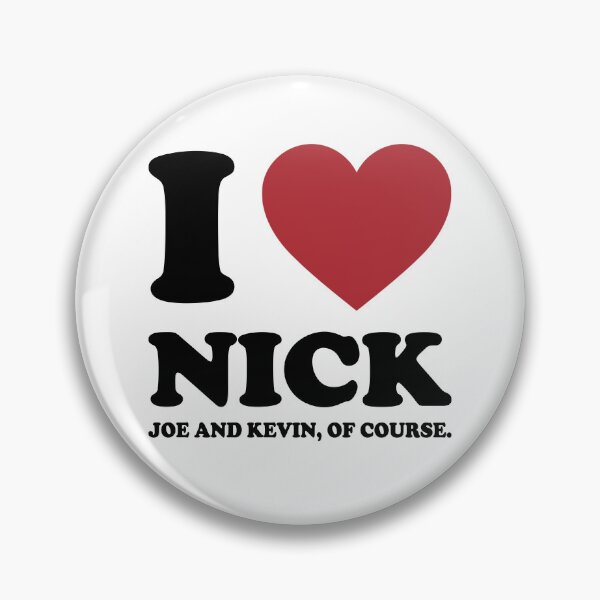 Item preview, I LOVE NICK JOE AND KEVIN, OF COURSE designed and sold by Rejiboustarts.