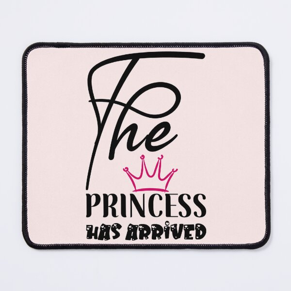 Item preview, The Princess has Arrived, little princess, little girl, daddy's princes, mommy's little girl designed and sold by Celebrationist.