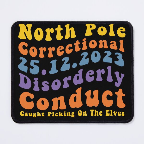 Item preview,  North Pole Correctional Disorderly Conduct Caught Elves designed and sold by Zikozaki.