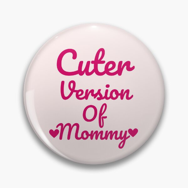 Item preview, Cuter version of Mommy, cuter version of Mommy birthday, cuter version of Mom, toddlers cuter version of Mom designed and sold by Celebrationist.