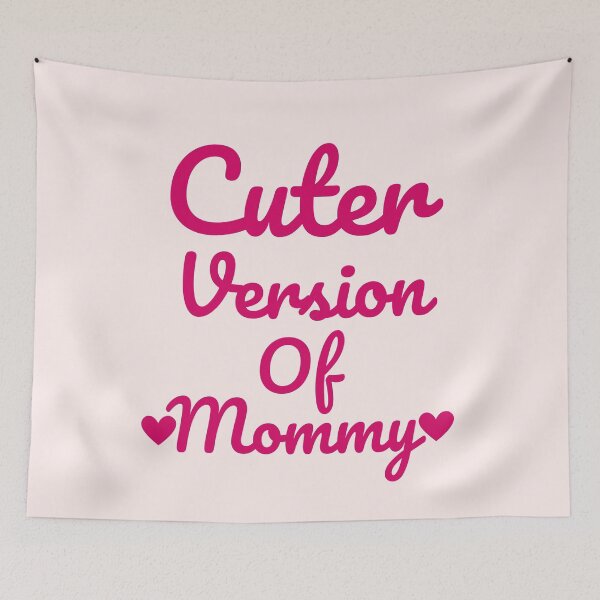 Item preview, Cuter version of Mommy, cuter version of Mommy birthday, cuter version of Mom, toddlers cuter version of Mom designed and sold by Celebrationist.