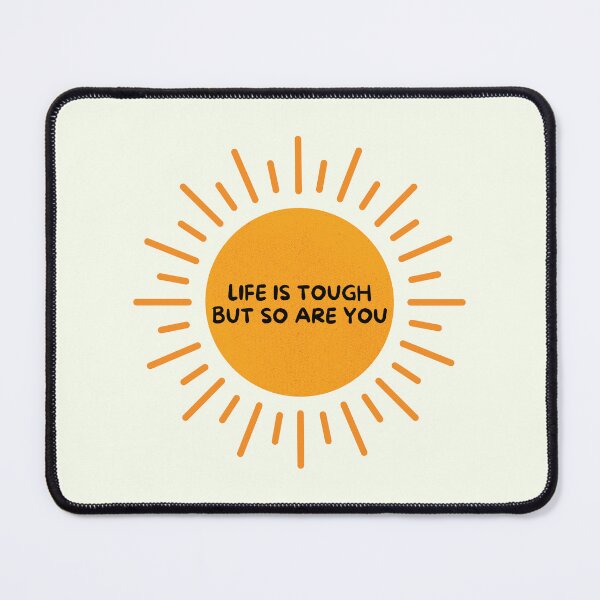 Item preview, Life is tough but so you are designed and sold by SWETA HALDER.