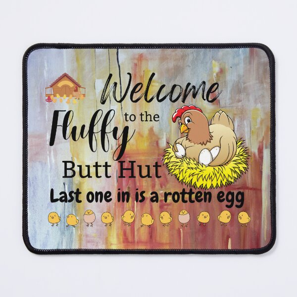 Item preview, Welcome to the fluffy butt hut designed and sold by Whytewold Farm Stuff.