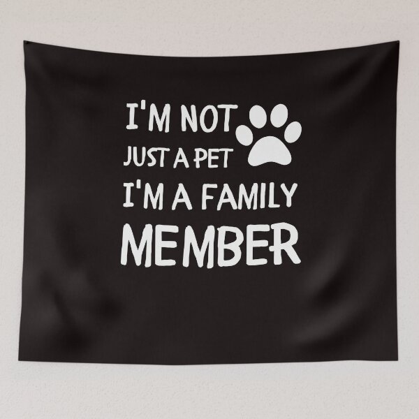 Item preview, I'm not just a pet I'm a family member dog lover designed and sold by koalashopa.