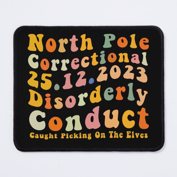 Item preview,  North Pole Correctional Disorderly Conduct Caught Elves designed and sold by Zikozaki.