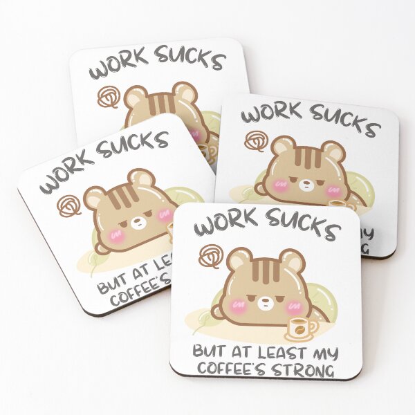 Item preview, Work Sucks But at least my coffee is strong designed and sold by cutecozynook.