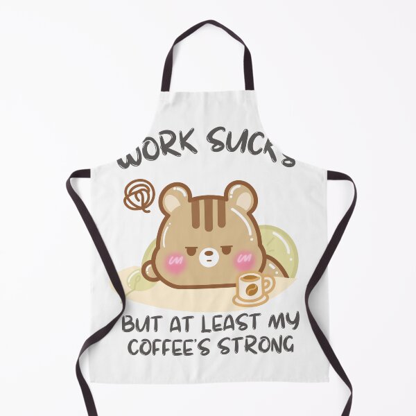 Item preview, Work Sucks But at least my coffee is strong designed and sold by cutecozynook.