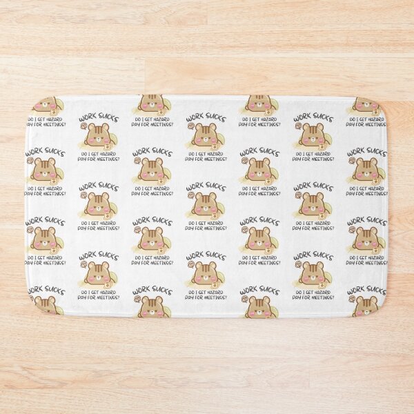 Item preview, Work Sucks Do I Get Hazard Pay for Meetings? designed and sold by cutecozynook.