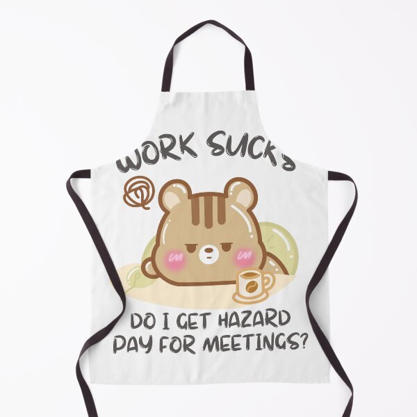 Item preview, Work Sucks Do I Get Hazard Pay for Meetings? designed and sold by cutecozynook.