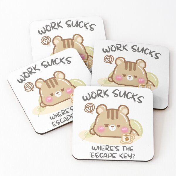 Item preview, Work Sucks Wheres the Escape Key? designed and sold by cutecozynook.