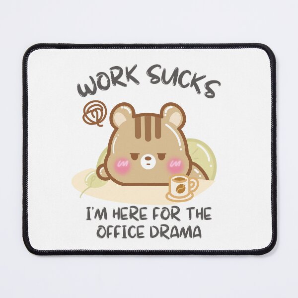 Item preview, Work Sucks Im Here for the Office Drama designed and sold by cutecozynook.