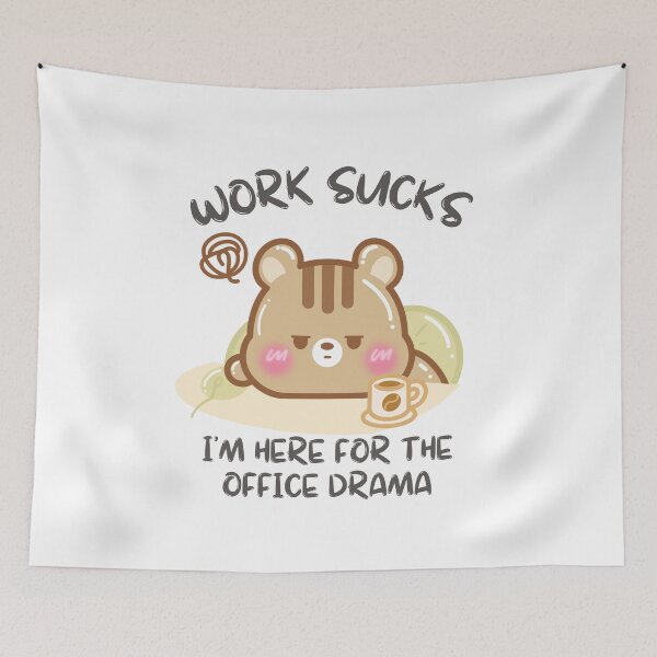 Item preview, Work Sucks Im Here for the Office Drama designed and sold by cutecozynook.