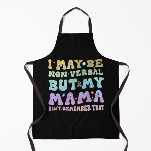 Item preview, I May Be Non Verbal But My Mama Ain't Remember That Groovy Autism designed and sold by Be Cool (5.0) ⭐⭐⭐⭐⭐.