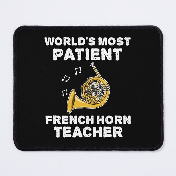 Item preview, World's Most Patient French Horn Teacher, Hornist Funny designed and sold by doodlerob.