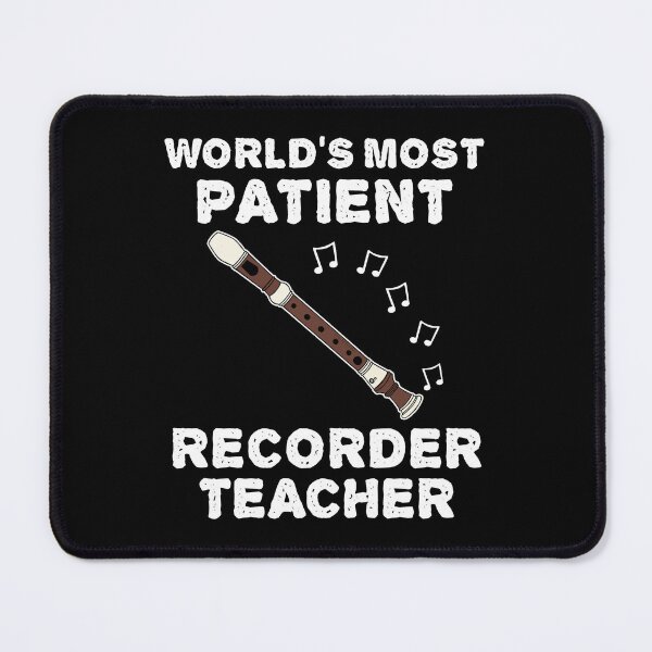 Item preview, World's Most Patient Recorder Teacher, Recorderist Funny designed and sold by doodlerob.