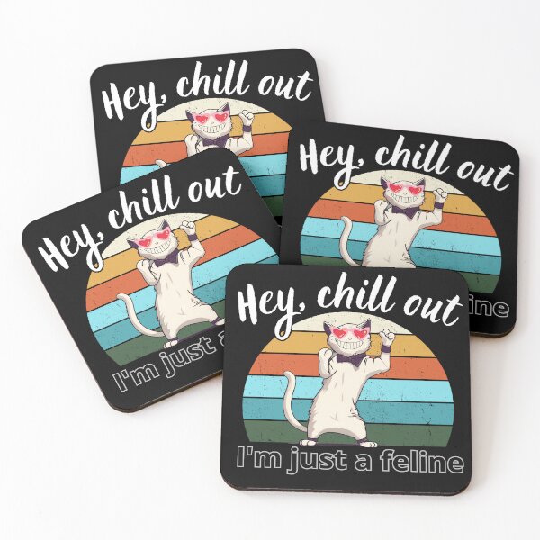 Item preview, Hey chill out I'm just a feline 6 designed and sold by MacLis.