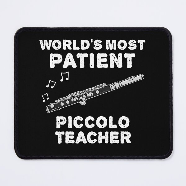 Item preview, World's Most Patient Piccolo Teacher, Piccoloist Funny designed and sold by doodlerob.