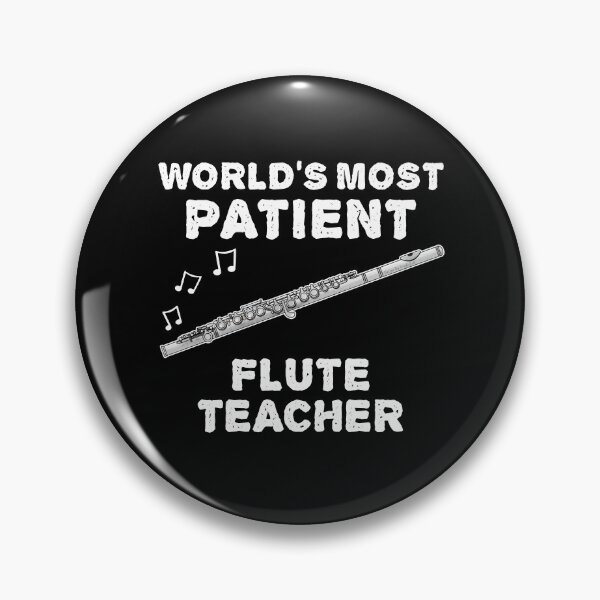 Item preview, World's Most Patient Flute Teacher, Flutist Funny designed and sold by doodlerob.