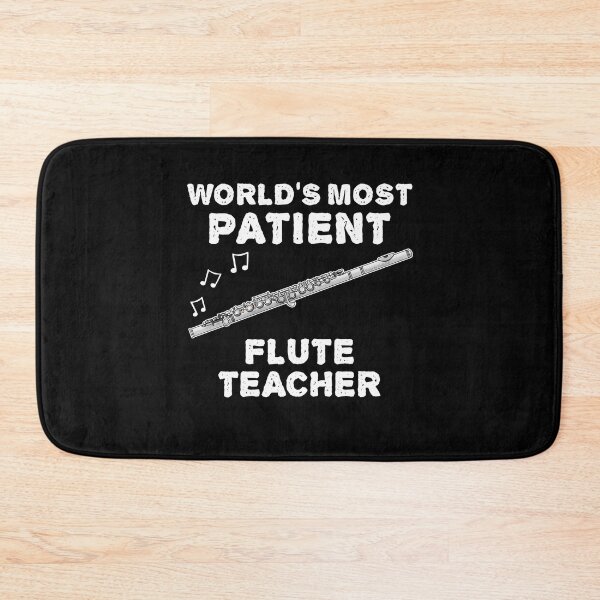 Item preview, World's Most Patient Flute Teacher, Flutist Funny designed and sold by doodlerob.