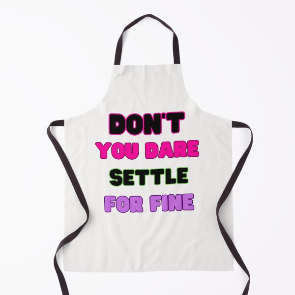 Item preview, Don't you dare settle for fine,colorful design designed and sold by belladesign7.