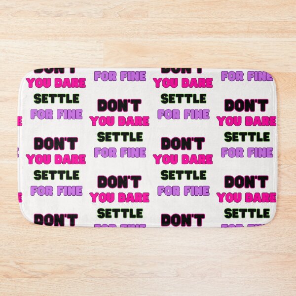 Item preview, Don't you dare settle for fine,colorful design designed and sold by belladesign7.
