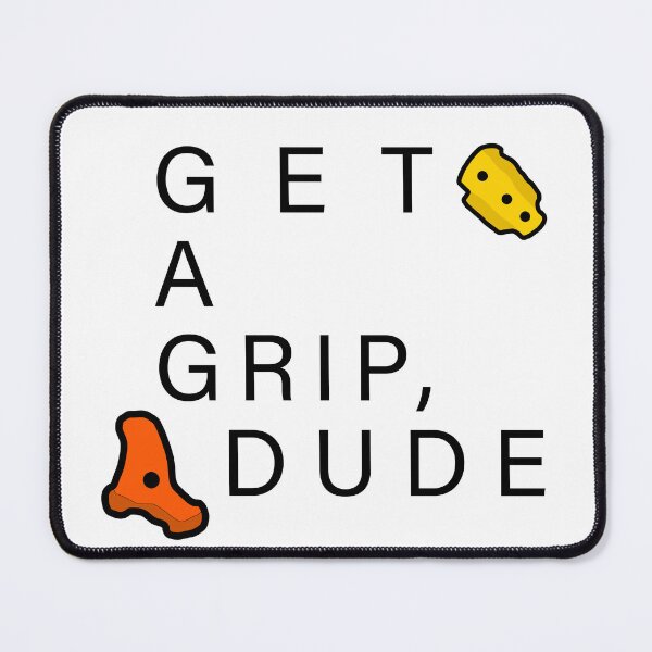 Item preview, Get A Grip, Dude - Bouldering/Climbing designed and sold by CottonGarb.