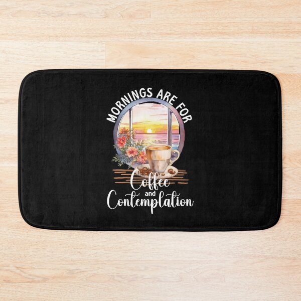 Item preview, Mornings are for Coffee and Contemplation. Coffee Lovers, Coffee Addicts designed and sold by orangeblue21.