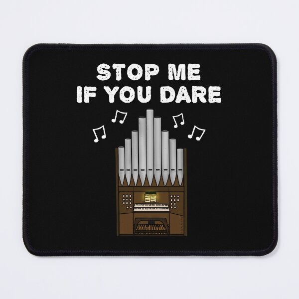Item preview, Church Organist Funny, Stop Me If You Dare designed and sold by doodlerob.