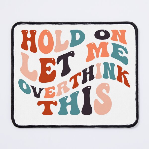 Item preview, Hold On Let Me Overthink This designed and sold by jggsoccer.