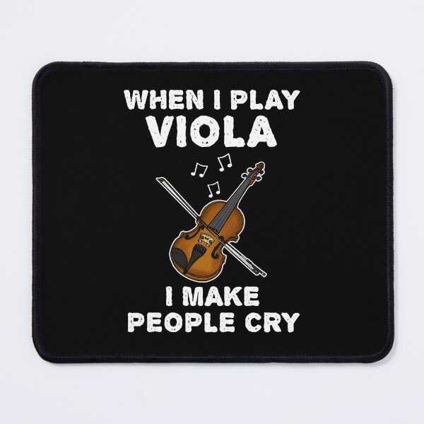 Item preview, When I Play Viola I Make People Cry designed and sold by doodlerob.
