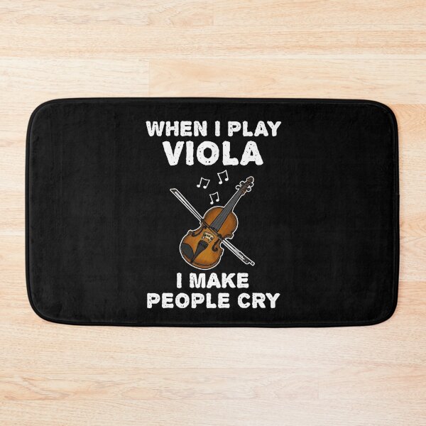 Item preview, When I Play Viola I Make People Cry designed and sold by doodlerob.