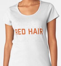 Red Hair Funny Quote Women's Premium T-Shirt