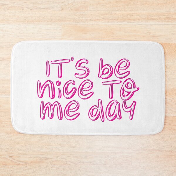 Item preview, It's Be Nice To Me Day - PINK designed and sold by SorryFrog.