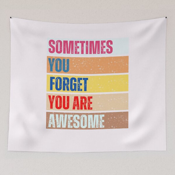 Item preview, Sometimes you forget you are awesome graphic design designed and sold by Openspace2020.