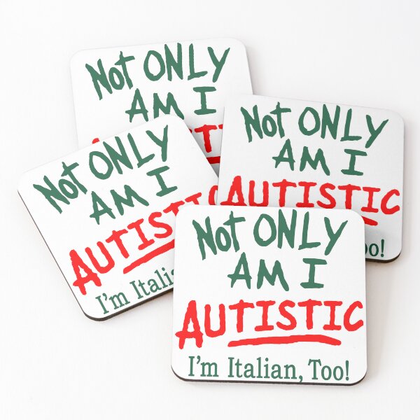 Item preview, Not Only Am I Autistic I'm Italian, Too! designed and sold by ultrarelax.