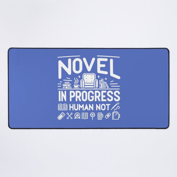 Item preview, Novel in Progress, Human Not - A Truly Novel Gift designed and sold by GlobalCornerHub.