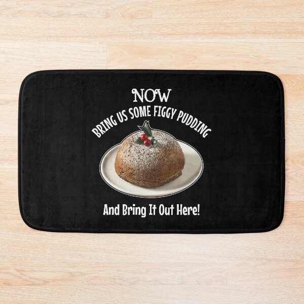 Item preview, Now Bring Us Some Figgy Pudding designed and sold by twHistory.