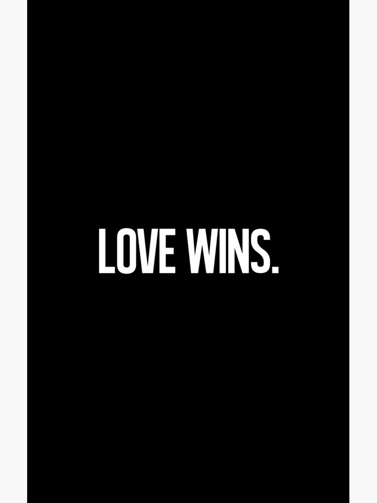 LOVE WINS. by boulevardier